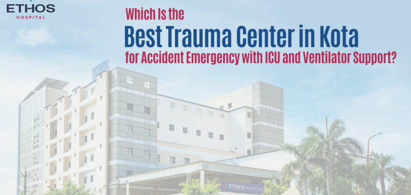 Best Trauma Center in Kota