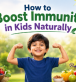How to Boost Immunity in Kids Naturally